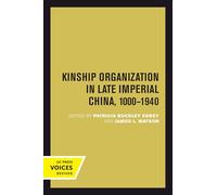Kinship Organization in Late Imperial China, 1000-1940