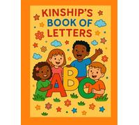 Kinship’s ABC Coloring & Activity Book: for Kids Ages 3-6: Learn Letters, Practice Writing, and Explore the Alphabet with Fun Tracing, Matching & Picture Hunts