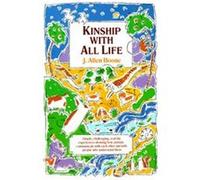 Kinship With All Life J. A. Boone (Auteur)