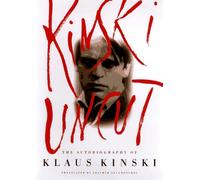 Kinski Uncut: The Autobiography of Klaus Kinski