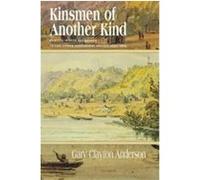 Kinsmen of Another Kind, Borealis Books Gary Anderson (Auteur)