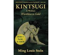 Kintsugi: A Woman: Worthless to Gold