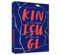 Mathilde Paris – Kintsugi – Le fil doré de ma vie – Broché