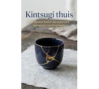 Kintsugi thuis: De Japanse kunst van repareren met goud voor beginners