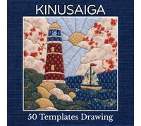Kinusaiga Fabric Art: 50 Beautiful Templates for No-Sew Japanese Patchwork