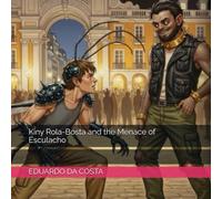 Kiny Rola-Bosta and the Menace of Esculacho