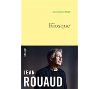 Kiosque - Jean Rouaud - Grasset - broché - Roman