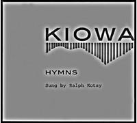 [(Kiowa Hymns)] [Author: Ralph Kotay] published on (August, 2004)