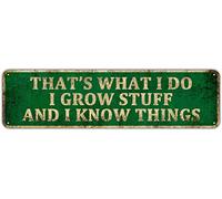 KIOZIY Plaque en métal vintage amusante pour décoration de jardin - That's What I Do I Grow Stuff And I Know Things, décoration murale amusante pour jardin de ferme, extérieur, 10,2 x 40,6 cm