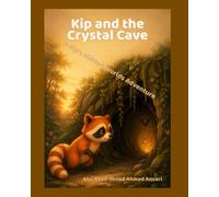Kip and the Crystal Cave: A Kip's Hidden Worlds Adventure (Book 4)