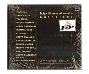 Kip Hanrahan - Kip Hanrahan's Anthology