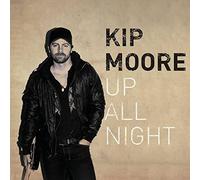Kip Moore - Up All Night