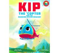 Kip The 'copter And The Rushing River Rescue