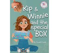 Kip & Winnie and the special BOX: A Story About Your Right to Be Secure