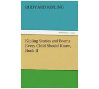 Kipling Stories And Poems Every Child Should Know, Book Ii