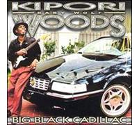 Kipori "Baby Wolf" Woods - Big Black Cadillac
