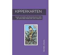 KIPPERKARTEN: Guida completa all'interpretazione delle 36 carte della Sibilla del Vero Indovino