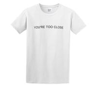 kipzzz T-Shirt Round Neck You're Too Close White M