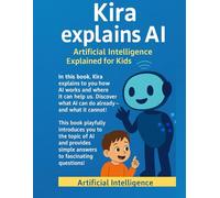 Kira explains AI: Artificial Intelligence Explained for Kids