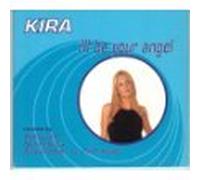 Kira - I'll Be Your Angel