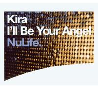 Kira - I'll Be Your Angel [Import]