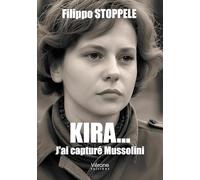 Kira...: J'ai capturé Mussolini