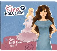Kira Kolumna – Folge 17: Nein Heisst Nein – CD (Import)
