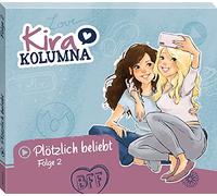 Kira Kolumna – Folge 2 : Plötzlich Beliebt – CD – Import