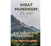 Kirat Mundhum: Of Earth and Ancestors