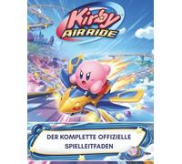 KIRBY AIR RIDERS: DER KOMPLETTE OFFIZIELLE SPIELLEITFADEN