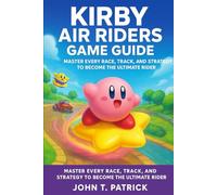 Kirby Air Riders Game Guide: Master Every Race, Track, and Strategy to Become the Ultimate Rider