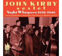 Kirby, John - Night Whispers: 1938-1946