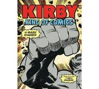 Kirby King Of Comics Anniversary Edition Mark Evanier, Neil Gaiman (Auteur)