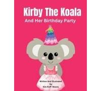 Kirby The Koala And Her Birthday Party