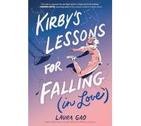 Kirby's Lessons for Falling (in Love): A Graphic Novel
