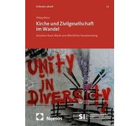 Kirche und Zivilgesellschaft im Wandel: Zwischen Staat, Markt und öffentlicher Verantwortung