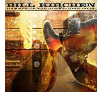 Kirchen, Bill - Hammer of the Honky-Tonk Gods
