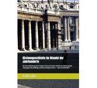 Kirchengeschichte im Wandel der Jahrhunderte: Die Verwirklichung des Friedens durch den Geist mittels der Werke großer Theologen: Die Anfänge und die verfolgte Kirche - 1.bis 3.Jahrhundert
