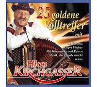 Kirchgasser,Hias - 25 Goldene Volltreffer mit [Import]