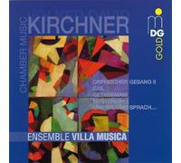 Kirchner: Chamber Music Ensemble Villa Musica