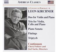 Kirchner Leon - Leon Kirchner : Musique de Chambre - A Continuum Portrait vol. 4