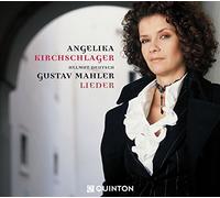 Kirchschlager,Angelika - Gustav Mahler: Lieder [Import]