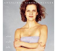 Kirchschlager, Angelika - When Night Falls