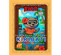 Kiribati - Livre de coloriage éducatif pour enfants (5-10 ans) | Les Voyages de Rico le Raton Laveur - Volume 18