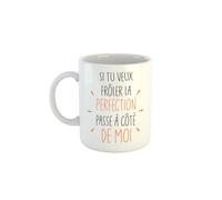 Kiribou Tasse/Mug « Si tu Veux Frôler la Perfection, Passe à Côté de Moi » - Une Idée de cadeau Drôle