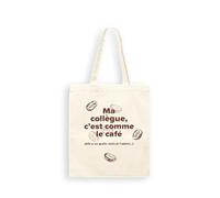 Kiribou Tote Bag Ma Collègue C’est Comme le Café, Elle a Un Grain mais je l’adore - L’accessoire pour une amitié unique