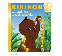 Kirikou et le collier de la discorde Sandrine Mirza (Auteur), Marianne Lebel (Illustration), Sylvie Moureaux-Néry (Illustration), Michel Ocelot (Auteur)