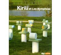 Kirili et les nympheas - Collectif - Reunion Des Musees Nationaux - broché - Beau livre