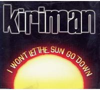 Kiriman - I Won't Let T.Sun Go Down [Import]