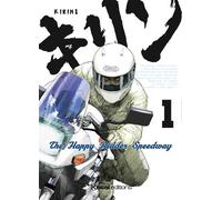 Kirin - The Happy Ridder Speedway - Tome 1 - Showhei Halumoto - Kasai - broché - Manga